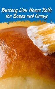 Buttery Soft Lion House Rolls for Soups and Gravy