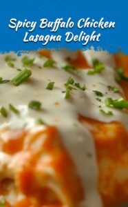 Cheesy Buffalo Chicken Lasagna