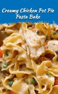 Creamy Chicken Pot Pie Noodle Bake