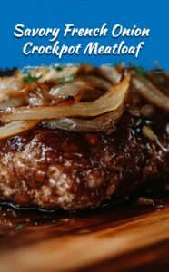 Crockpot French Onion Meatloaf