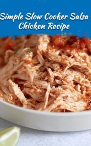 Easy Slow Cooker Salsa Chicken
