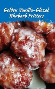 Golden Rhubarb Fritters with Vanilla Glaze