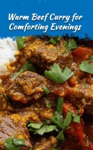 Hearty Beef Curry for Cozy Dinners