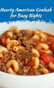 Hearty Homemade American Goulash Dinner