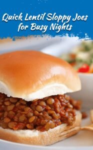 Hearty Lentil Sloppy Joes for Busy Nights