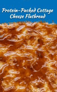 High-Protein Cottage Cheese Flatbread Recipe