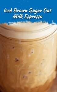 Homemade Iced Brown Sugar Oat Milk Espresso