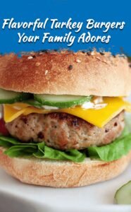 Juicy Turkey Burgers Your Family Will Love