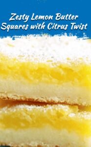 Lemon Butter Squares with Citrus Twist