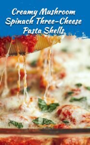 Mushroom Spinach Three-Cheese Stuffed Shells