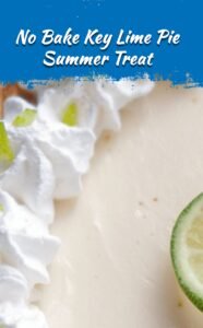 No Bake Key Lime Pie Summer Delight