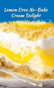 No-Bake Lemon Oreo Dream Dessert