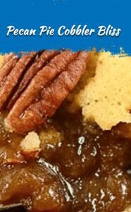 Pecan Pie Cobbler Fusion Delight