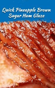 Quick Brown Sugar Pineapple Ham Glaze