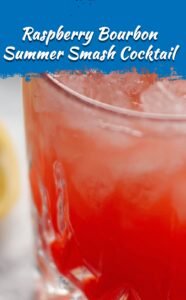 Raspberry Bourbon Summer Smash