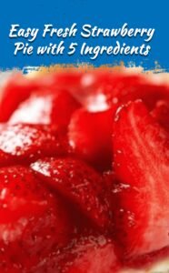 Simple 5-Ingredient Fresh Strawberry Pie