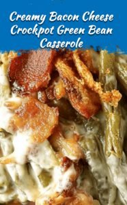 Slow Cooker Bacon Cheese Green Bean Casserole