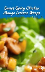 Asian Chicken Mango Lettuce Wraps