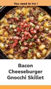 Bacon Cheeseburger Gnocchi Skillet Dinner