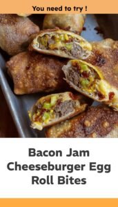 Bacon Jam Cheeseburger Egg Roll Delight