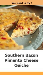 Bacon Pimento Cheese Quiche with Southern Flair