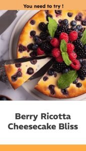 Berry Ricotta Cheesecake Delight