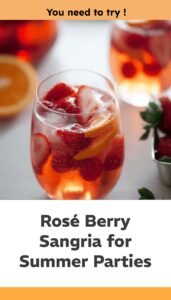 Berry Rosé Sangria for Summer Gatherings