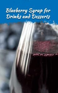 Blueberry Syrup for Drinks and Desserts