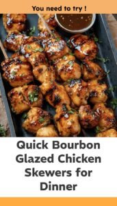 Bourbon Glazed Chicken Skewers for Easy Meals