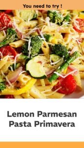 Bright Lemon Parmesan Pasta Primavera