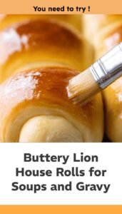 Buttery Soft Lion House Rolls for Soups and Gravy