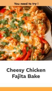Cheesy Baked Chicken Fajita Casserole