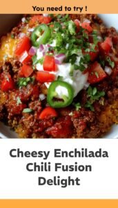 Cheesy Enchilada Chili Fusion Delight