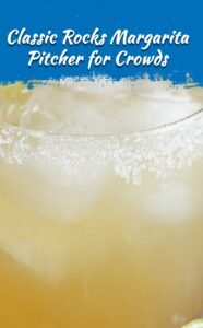 Classic Rocks Margarita Recipe for a Crowd