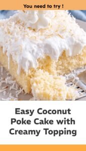 Coconut Dream Poke Cake Delight