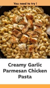 Creamy Garlic Parmesan Chicken Pasta Delight
