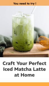 Creamy Homemade Matcha Iced Latte Guide