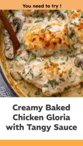 Creamy Tangy Baked Chicken Gloria