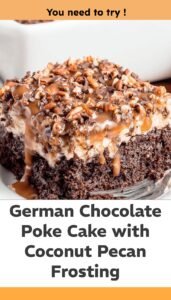 Decadent German Chocolate Poke Cake