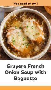 Easy French Onion Soup with Gruyere and Baguette