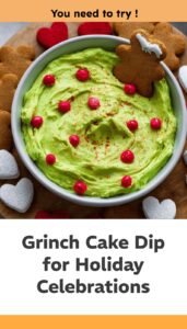 Festive Grinch Cake Dip Delight