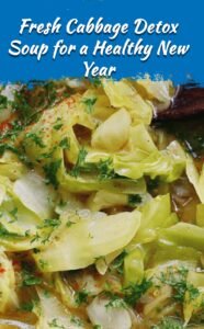 Fresh Cabbage Detox Soup for New Year