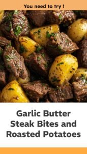 Garlic Butter Steak Bites with Roasted Potatoes