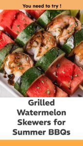 Grilled Watermelon Skewers