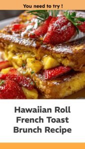 Hawaiian Roll French Toast Brunch Delight