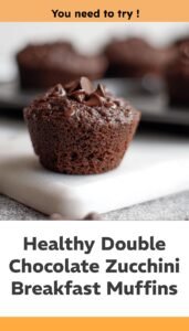 Healthy Double Chocolate Zucchini Breakfast Muffins