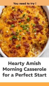 Hearty Amish Breakfast Casserole for a Perfect Morning