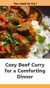 Hearty Beef Curry for Cozy Dinners