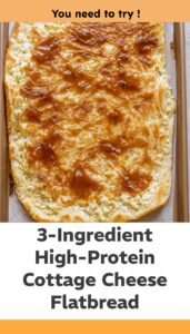 High-Protein Cottage Cheese Flatbread Recipe