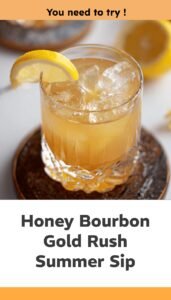Honey Bourbon Gold Rush Cocktail Delight
